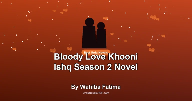 Bloody Love Khooni Ishq Season 2 Novel By Wahiba Fatima