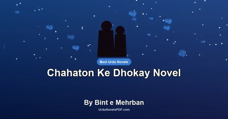 Chahaton Ke Dhokay Novel By Bint e Mehrban