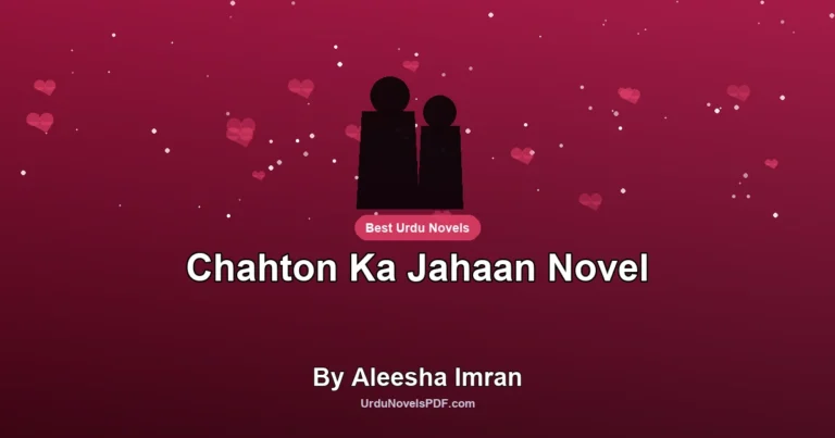 Chahton Ka Jahaan Novel By Aleesha Imran