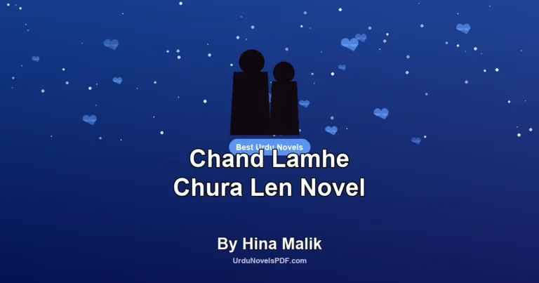 Chand Lamhe Chura Len Novel By Hina Malik