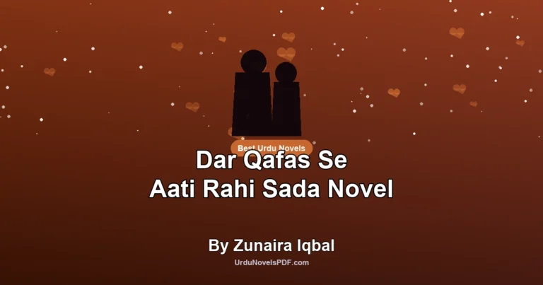 Dar Qafas Se Aati Rahi Sada Novel By Zunaira Iqbal