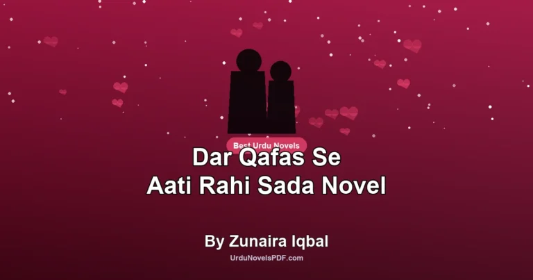 Dar Qafas Se Aati Rahi Sada Novel By Zunaira Iqbal