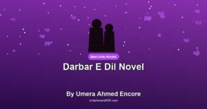 Darbar E Dil Novel By Umera Ahmed Encore