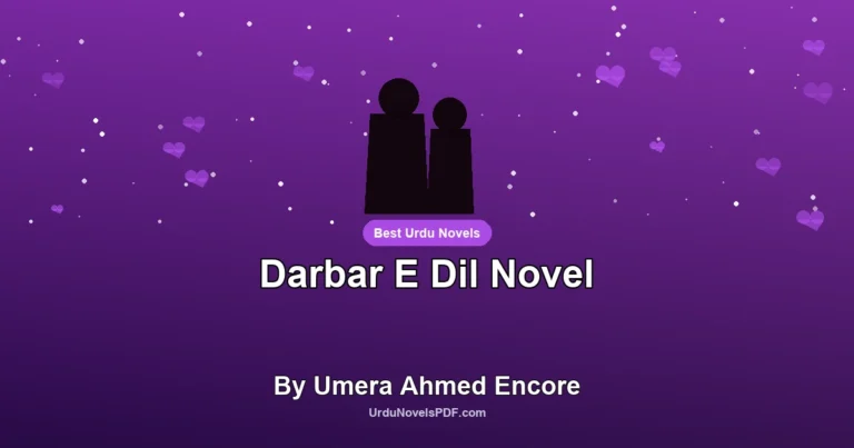 Darbar E Dil Novel By Umera Ahmed Encore