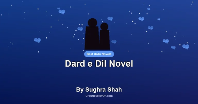 Dard e Dil Novel By Sughra Shah