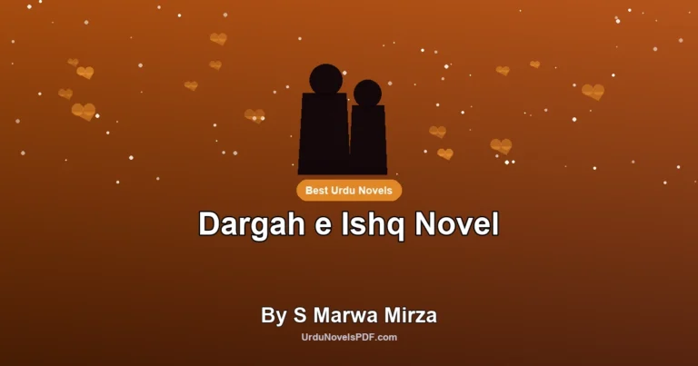 Dargah e Ishq Novel By S Marwa Mirza