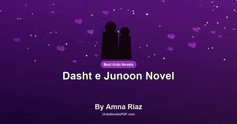 Dasht e Junoon Novel By Amna Riaz