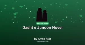 Dasht e Junoon Novel By Amna Riaz