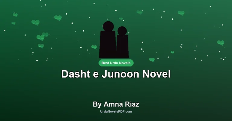 Dasht e Junoon Novel By Amna Riaz