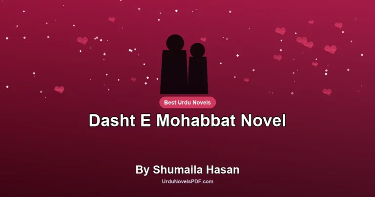 Dasht E Mohabbat Novel By Shumaila Hasan