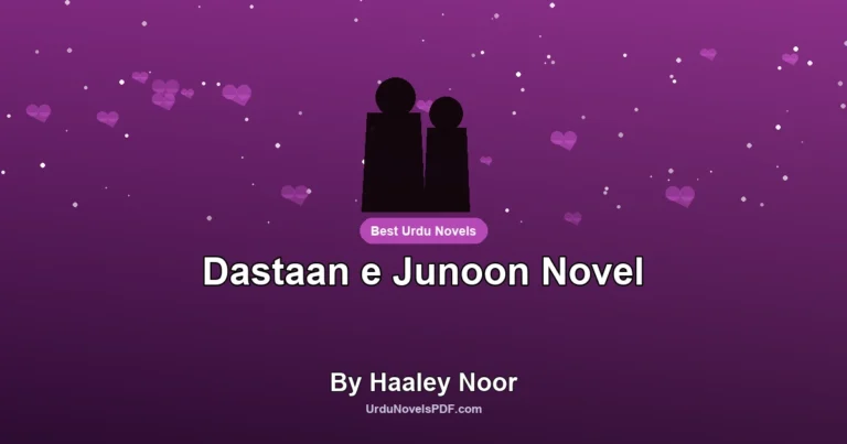 Dastaan e Junoon Novel By Haaley Noor
