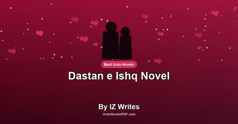 Dastan e Ishq Novel By IZ Writes