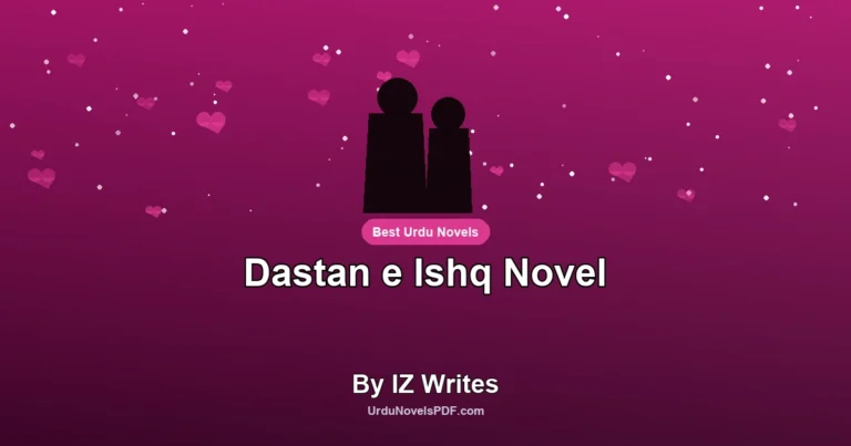 Dastan e Ishq Novel By IZ Writes
