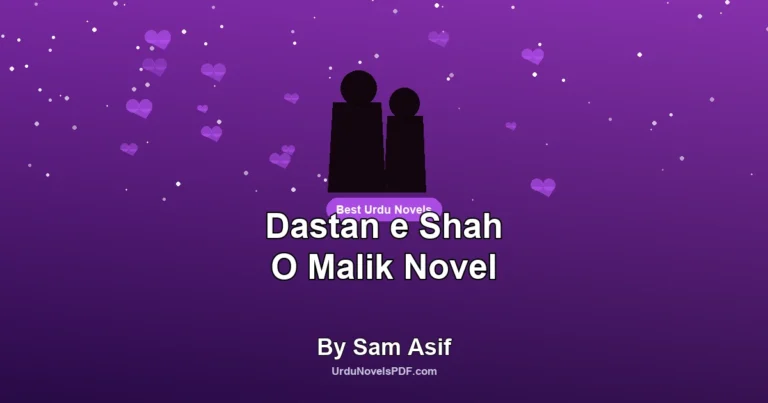 Dastan e Shah O Malik Novel By Sam Asif
