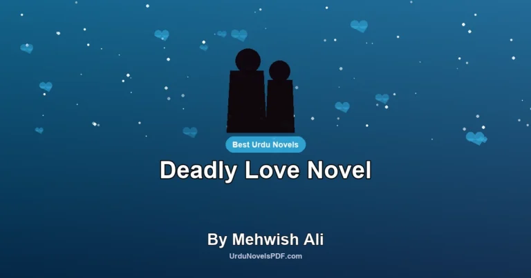 Deadly Love Novel By Mehwish Ali