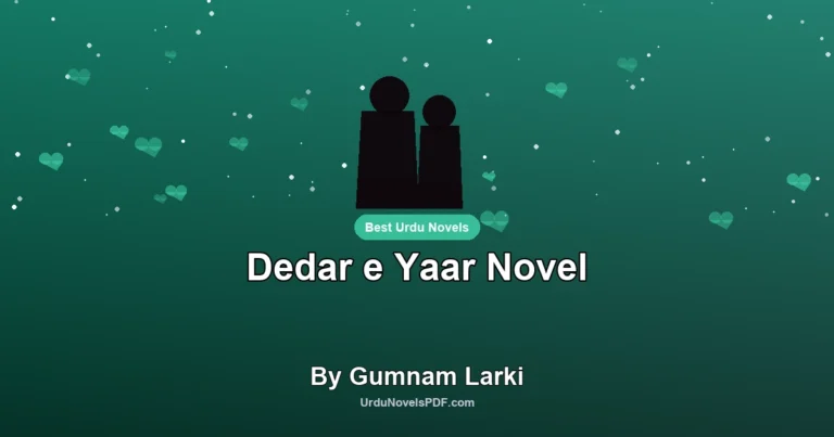 Dedar e Yaar Novel By Gumnam Larki