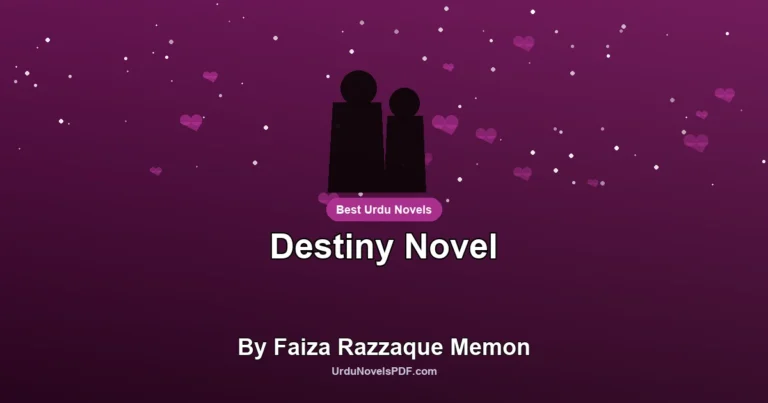 Destiny Novel By Faiza Razzaque Memon