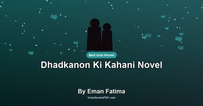 Dhadkanon Ki Kahani Novel By Eman Fatima