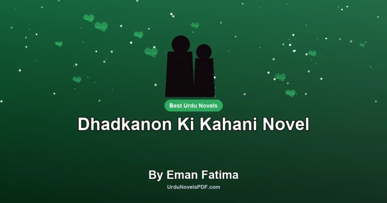 Dhadkanon Ki Kahani Novel By Eman Fatima