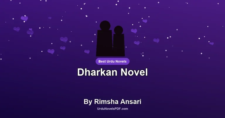 Dharkan Novel By Rimsha Ansari