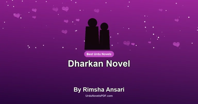 Dharkan Novel By Rimsha Ansari
