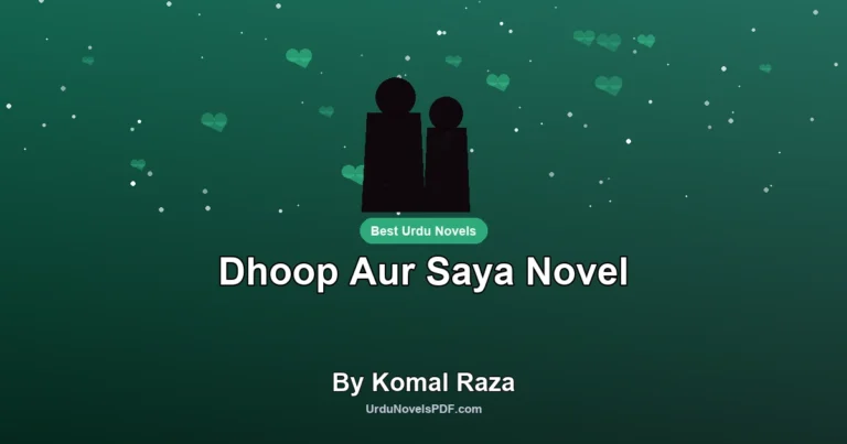 Dhoop Aur Saya Novel By Komal Raza