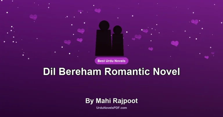 Dil Bereham Romantic Novel By Mahi Rajpoot