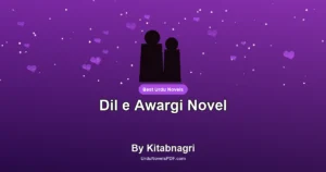 Dil e Awargi Novel By Kitabnagri