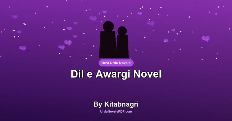Dil e Awargi Novel By Kitabnagri
