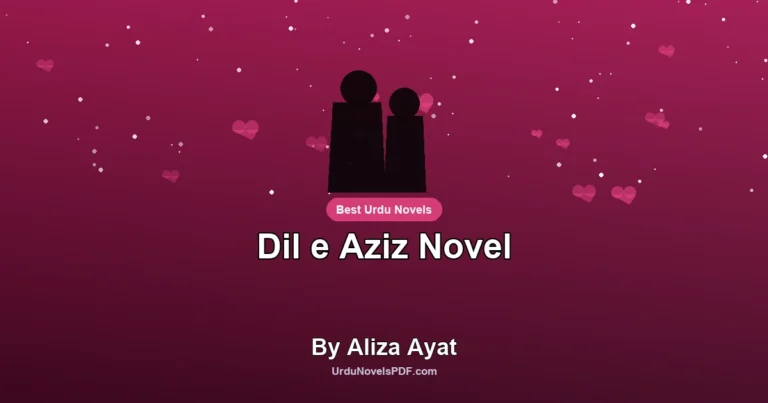 Dil e Aziz Novel By Aliza Ayat