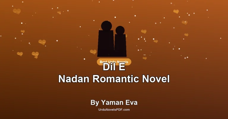 Dil E Nadan Romantic Novel By Yaman Eva