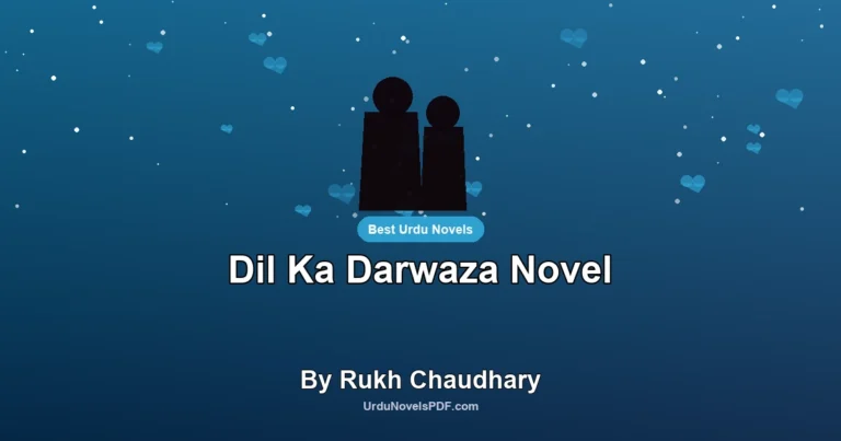 Dil Ka Darwaza Novel By Rukh Chaudhary