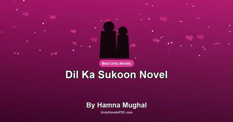 Dil Ka Sukoon Novel By Hamna Mughal