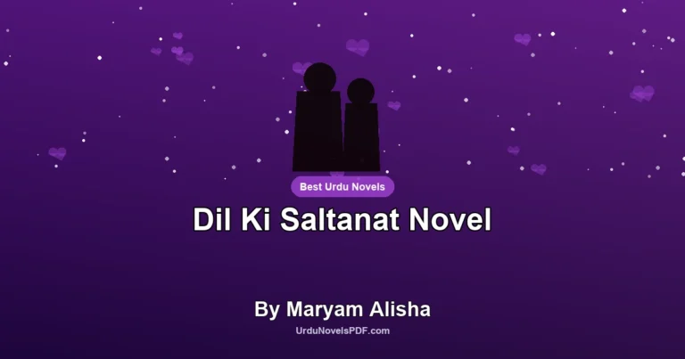 Dil Ki Saltanat Novel By Maryam Alisha