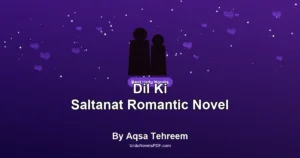 Dil Ki Saltanat Romantic Novel By Aqsa Tehreem