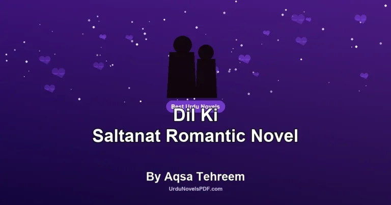Dil Ki Saltanat Romantic Novel By Aqsa Tehreem