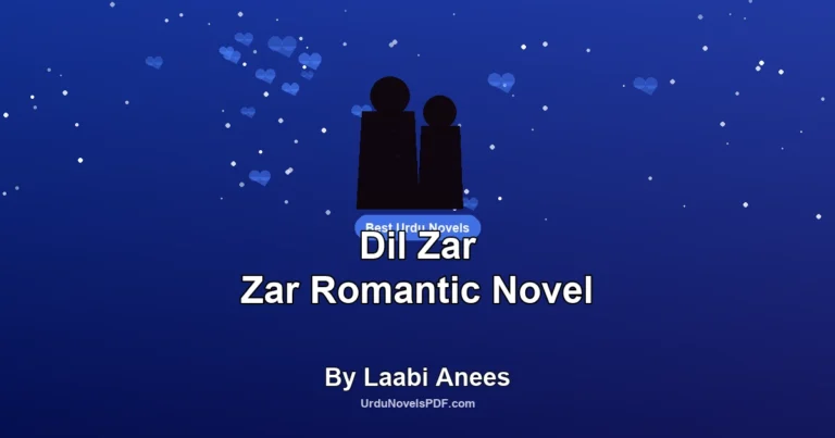 Dil Zar Zar Romantic Novel By Laabi Anees