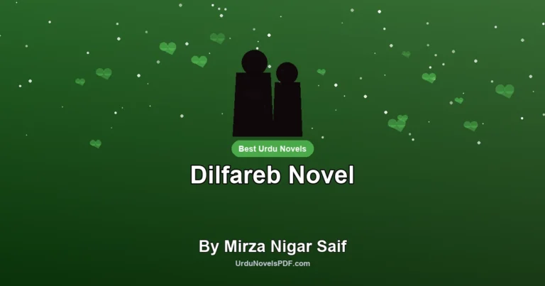 Dilfareb Novel By Mirza Nigar Saif