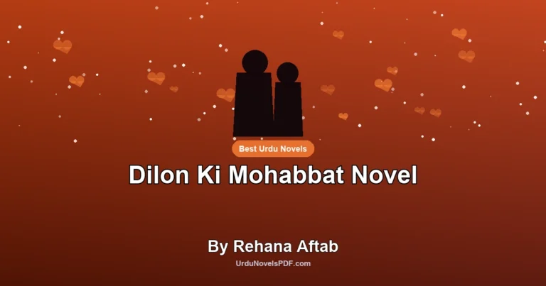 Dilon Ki Mohabbat Novel By Rehana Aftab