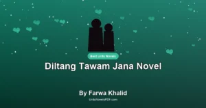 Diltang Tawam Jana Novel By Farwa Khalid