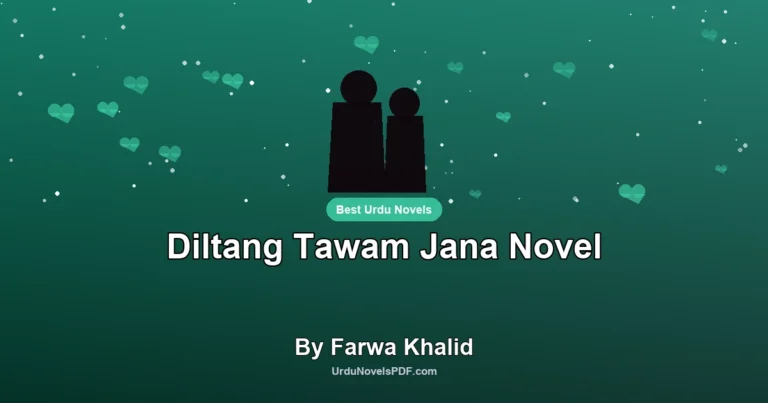 Diltang Tawam Jana Novel By Farwa Khalid