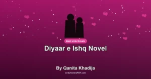 Diyaar e Ishq Novel By Qanita Khadija