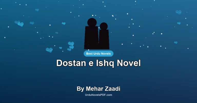 Dostan e Ishq Novel By Mehar Zaadi