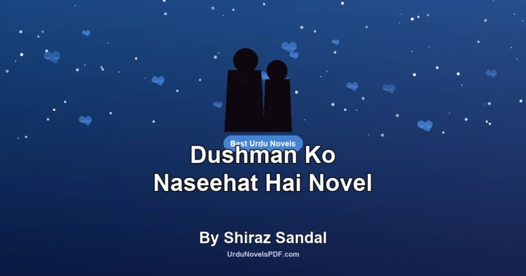 Dushman Ko Naseehat Hai Novel By Shiraz Sandal