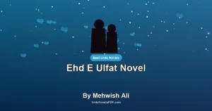 Ehd E Ulfat Novel By Mehwish Ali