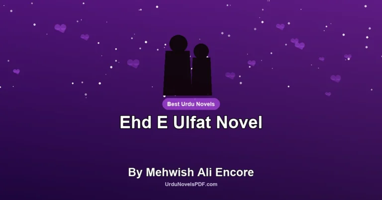 Ehd E Ulfat Novel By Mehwish Ali Encore