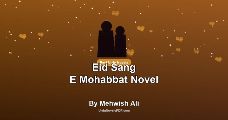 Eid Sang E Mohabbat Novel By Mehwish Ali
