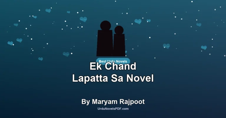 Ek Chand Lapatta Sa Novel By Maryam Rajpoot