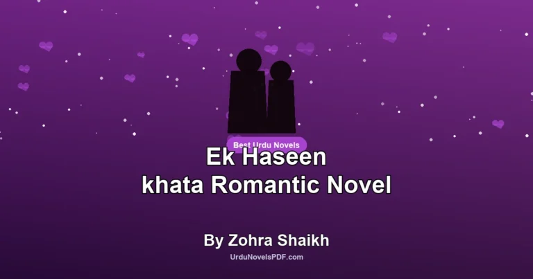 Ek Haseen khata Romantic Novel By Zohra Shaikh