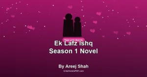 Ek Lafz Ishq Season 1 Novel By Areej Shah
